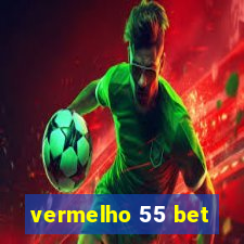 vermelho 55 bet